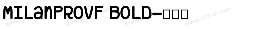 MILanProVF Bold字体转换